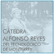 Visita el portal de la Cátedra Alfonso Reyes